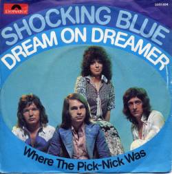 Shocking Blue : Dream on Dreamer